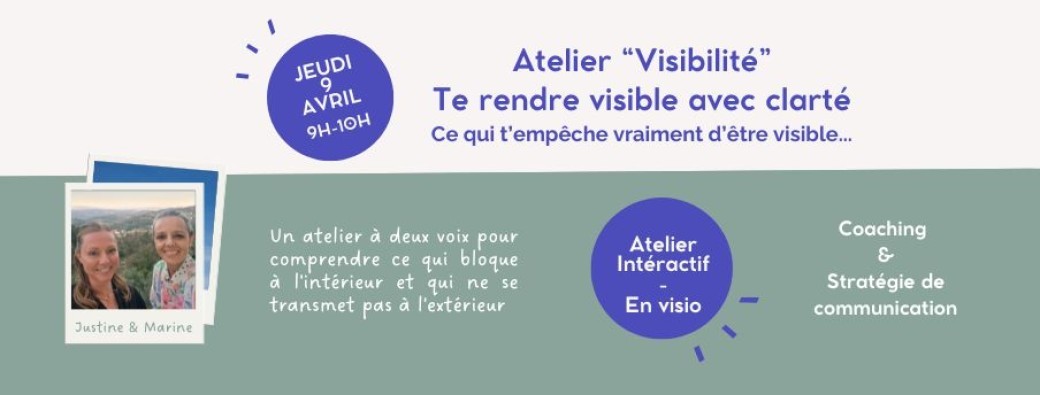 ATELIER "VISIBILITE" - Te rendre visible avec clarté - EN LIGNE