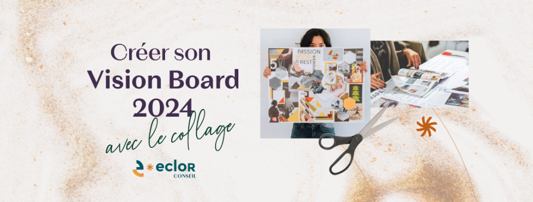 Atelier VISION BOARD 2024 par le collage 