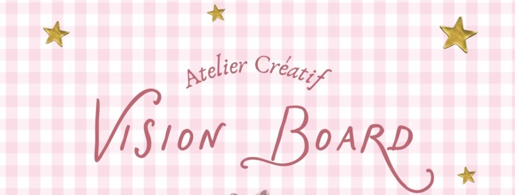 Atelier Vision Board - 22/08/2026