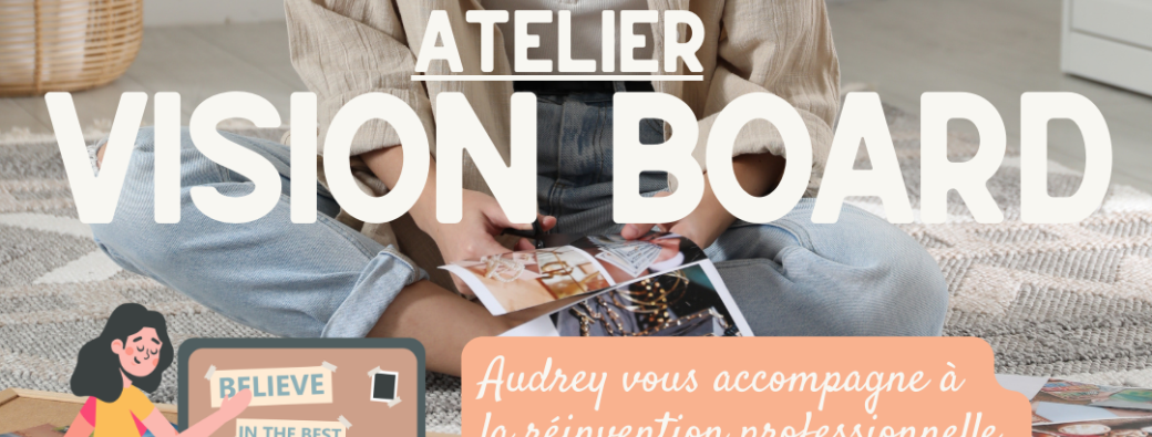 Atelier : Vision Board