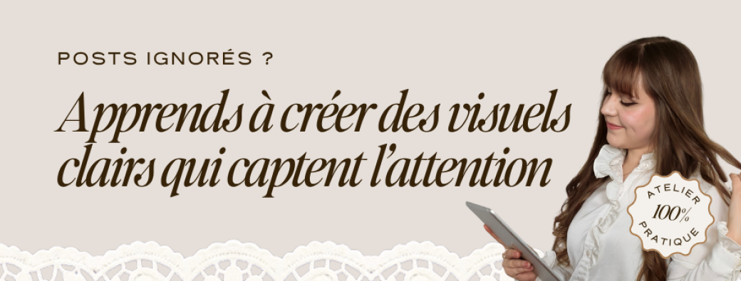 Apprends à créer des visuels clairs qui captent l’attention