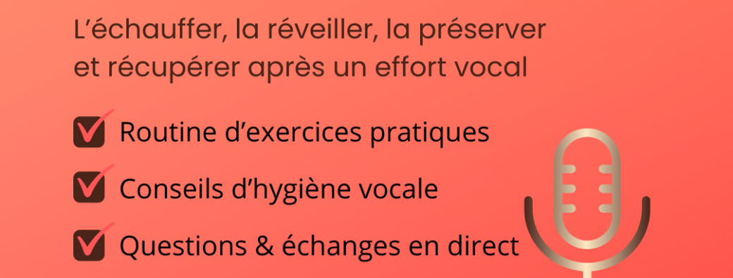 Atelier VOIX-OFF - Comment prendre soin de sa voix au quotidien