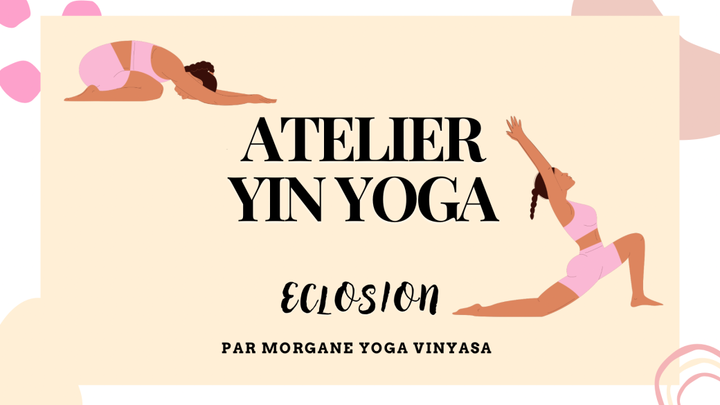 Atelier yin yoga - Eclosion