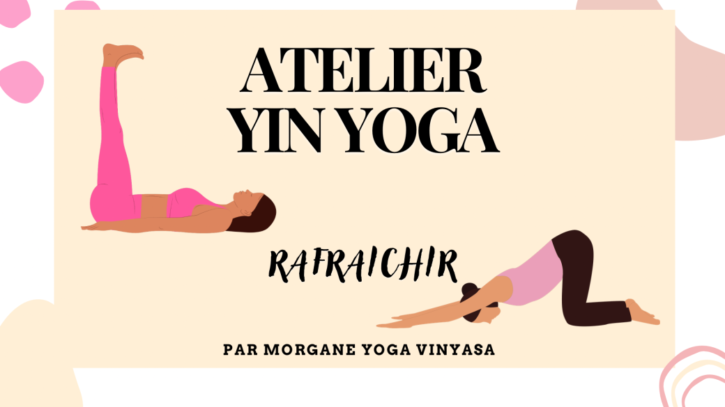 Atelier yin yoga - Rafraîchir