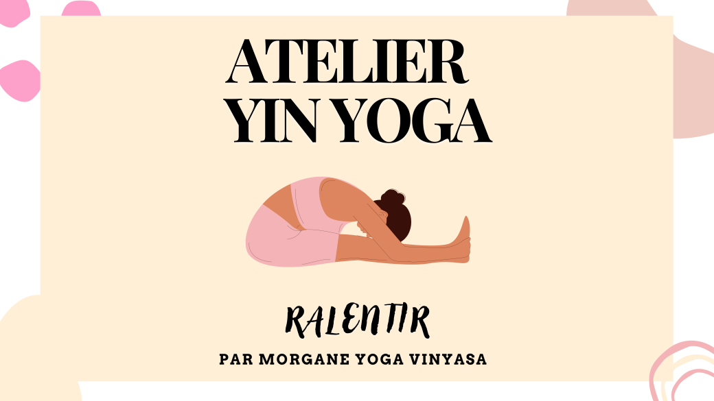 Atelier yin yoga - Ralentir
