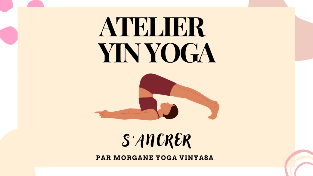 Atelier yin yoga - s'ancrer