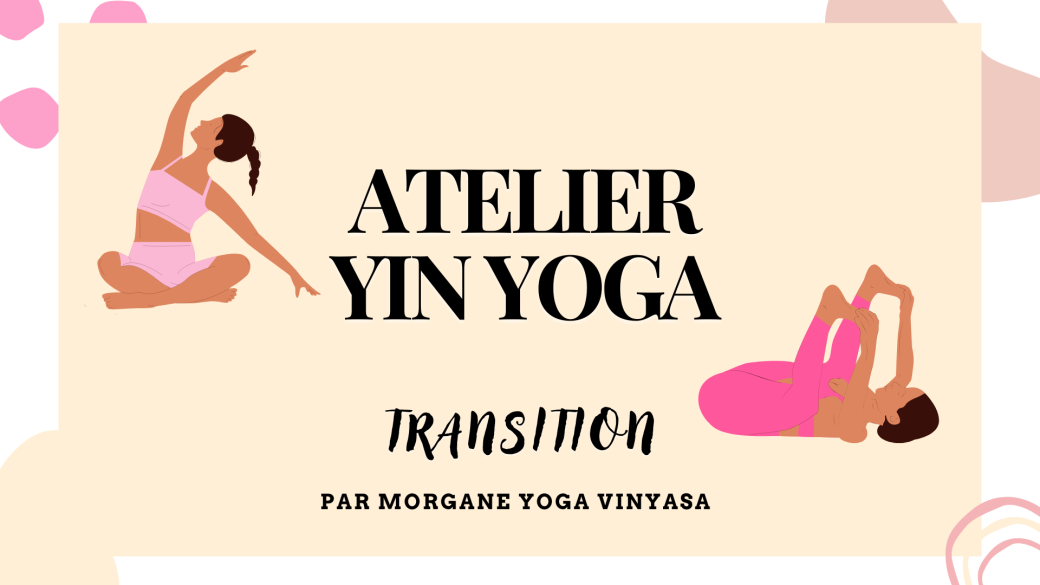 Atelier yin yoga - Transition