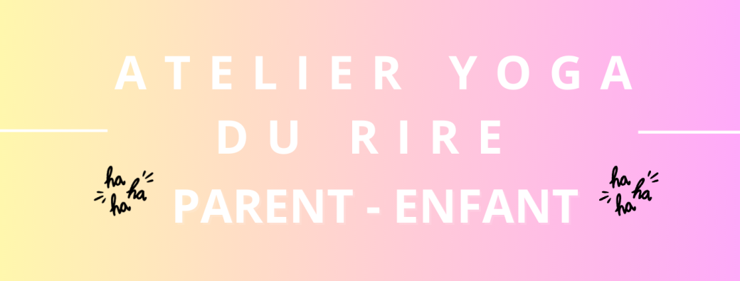 ATELIER YOGA DU RIRE PARENTS-ENFANTS