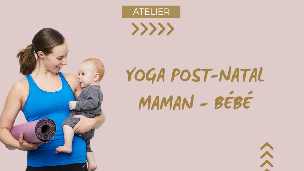 Atelier Yoga Post-natal avec bébé