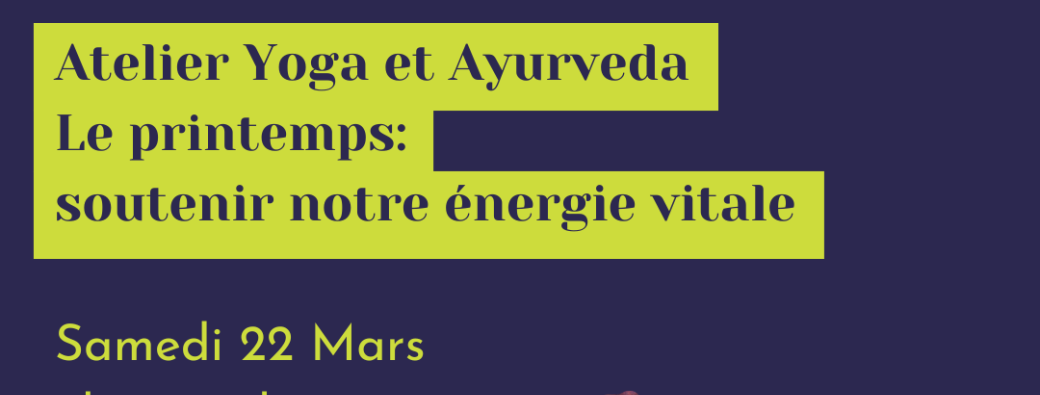 Atelier Yoga: Pratique de printemps, Soutenir notre énergie vitale