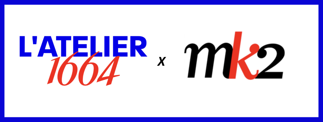 Atelier 1664 x mk2 - French Ciné Club