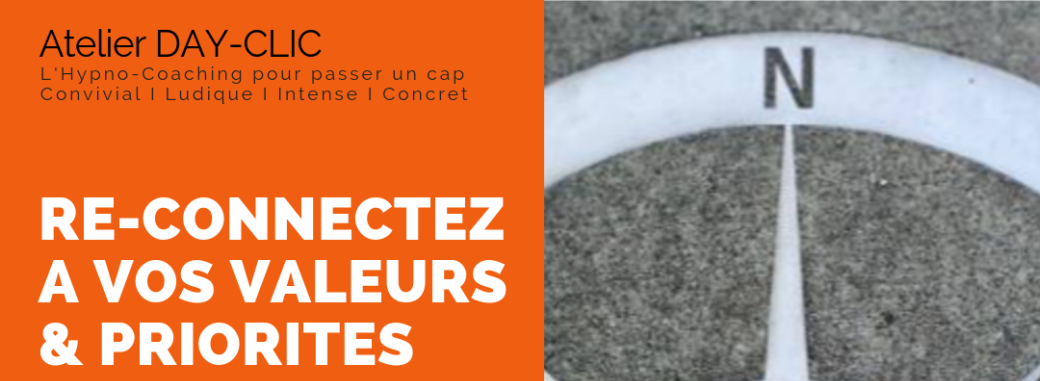 Reconnectez à vos valeurs & priorités 