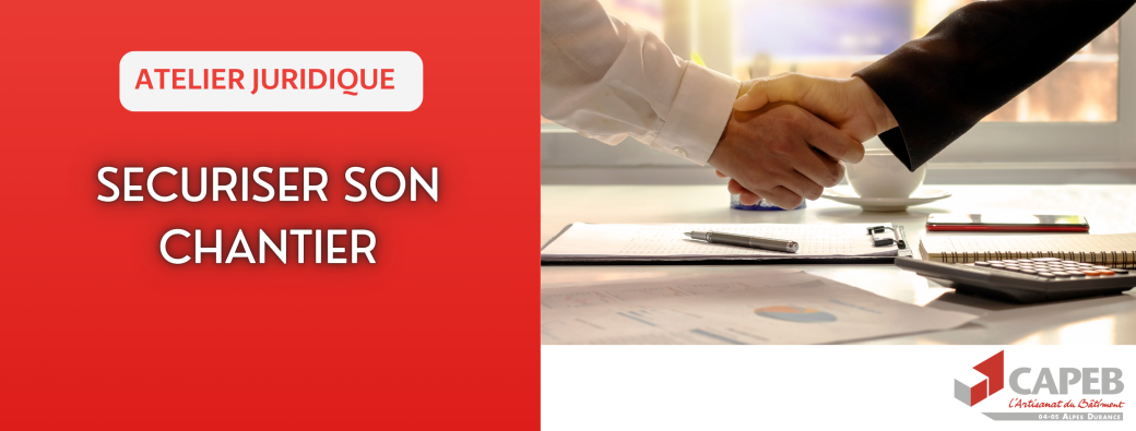 Atelier Sécuriser Juridiquement les Chantiers