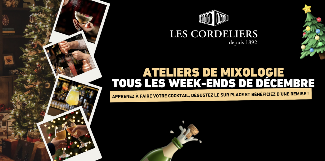 ATELIER MIXOLOGIE - TOUS LES WEEK-ENDS DE DÉCEMBRE