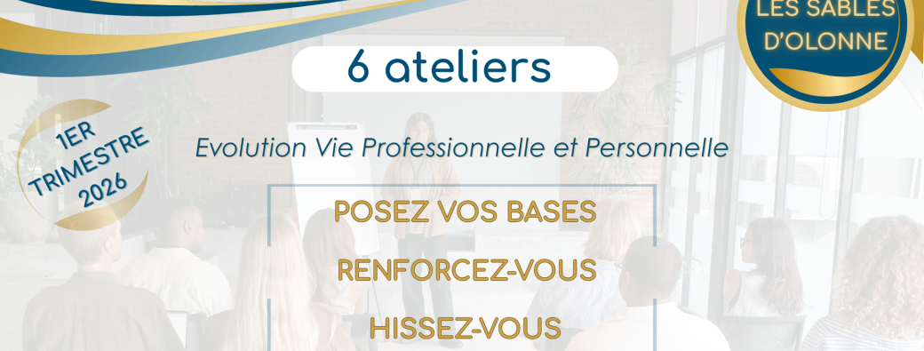 Ateliers 1er Trimestre 2026 : Consolidez votre trajectoire