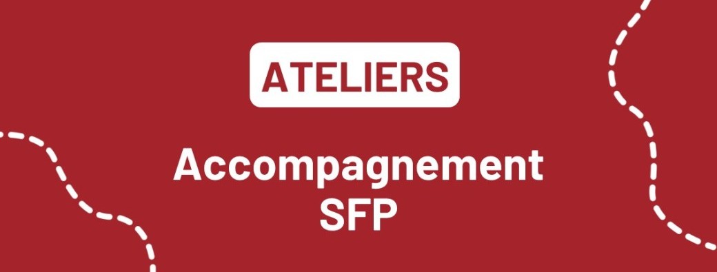 Ateliers Accompagnement SFP
