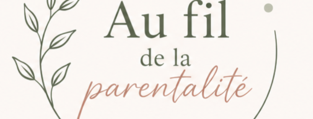 Ateliers Au fil de la parentalité 