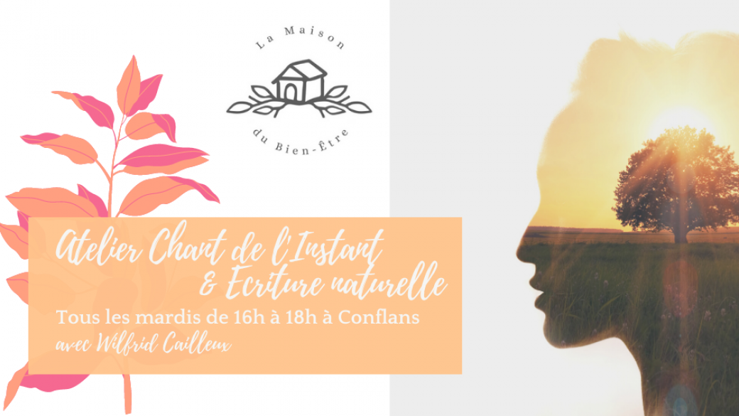 Ateliers Chant de l'instant & Écriture naturelle 