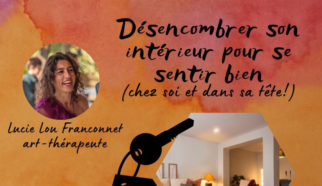 Ateliers-conférences Désencombrement - Lucie Lou