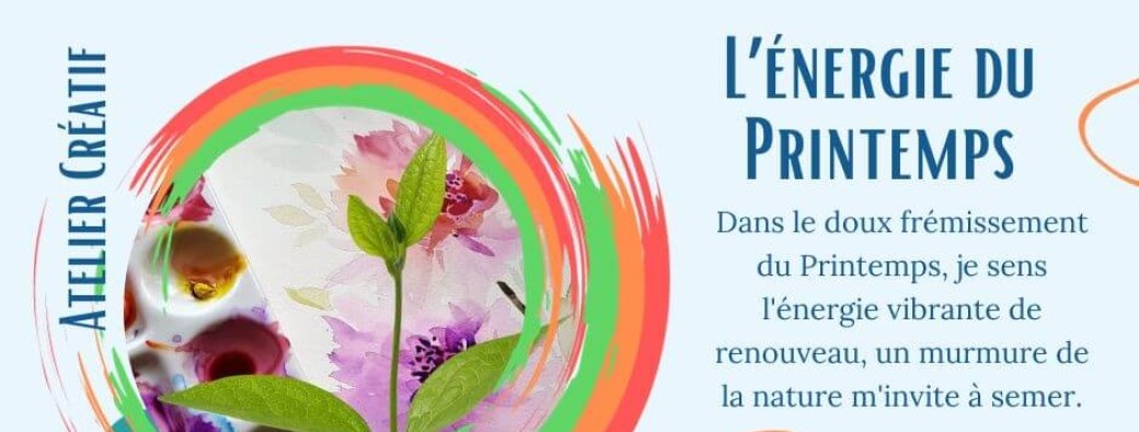 Atelier créatif - L'énergie du Printemps