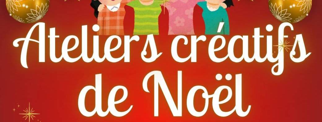 Ateliers créatifs de Noël pour les enfants (à Fretin - 59)