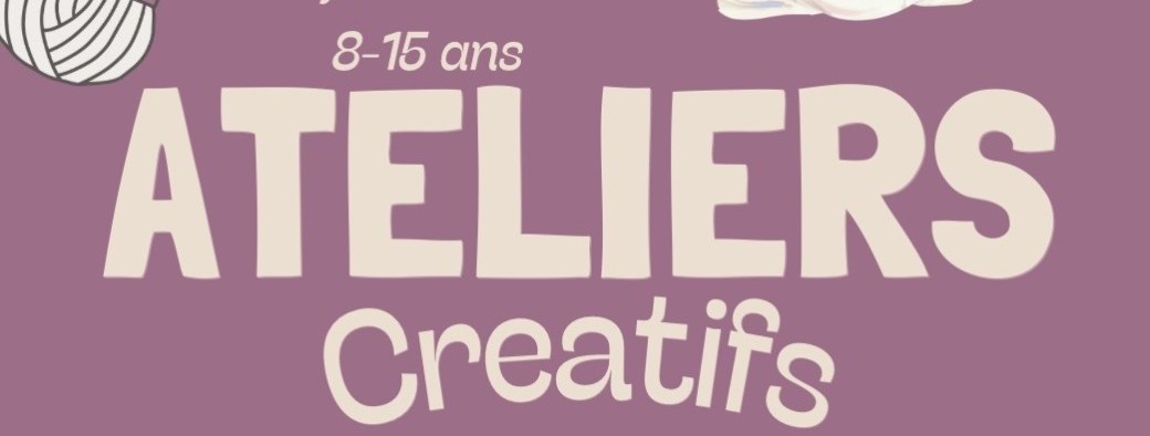Ateliers créatifs les jolies nanas 8-15 ans 