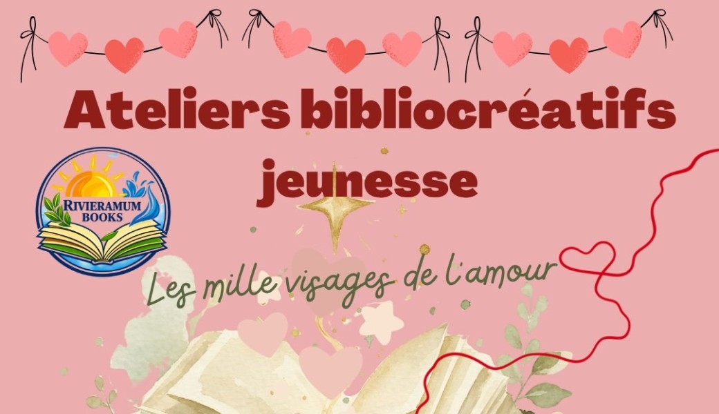 Ateliers de bibliocréativité jeunesse - Les mille visages de l'amour