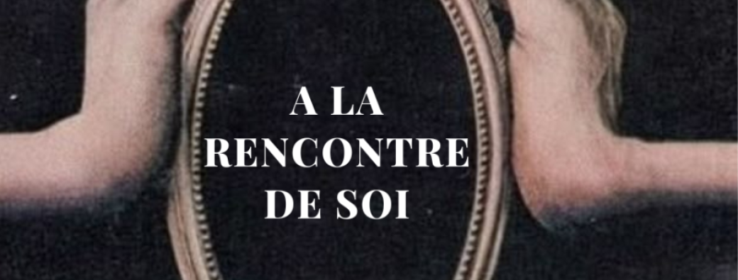 Ateliers d'écriture "A la rencontre de soi"