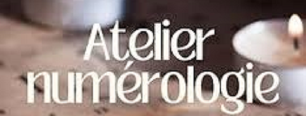 Ateliers mensuels en numérologie