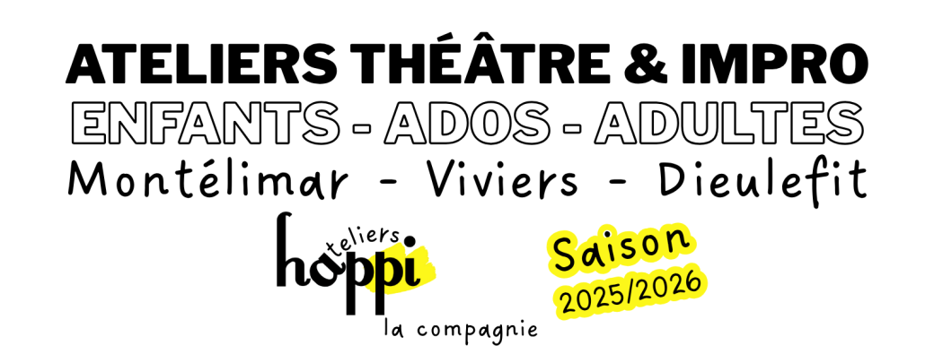 ATELIERS D'ESSAI GRATUITS - Théâtre & Impro Happi 2025/2026