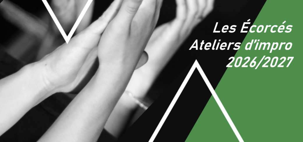 Ateliers Improvisation Théâtrale 2026/2027 - Les Écorcés - Lyon (confirmé·e·s - hebdos jeudis)