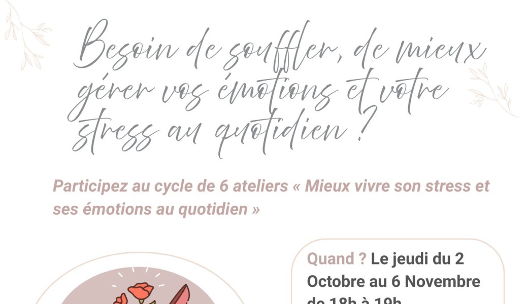 Ateliers « Mieux vivre son stress et ses émotions au quotidien » : offre jusqu'au 15 septembre