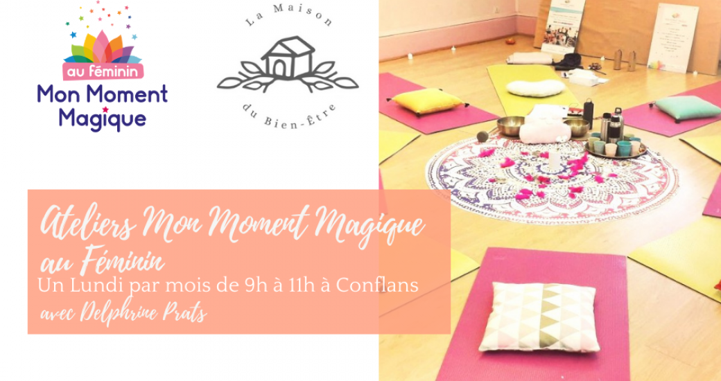 Ateliers Mon Moment Magique au Féminin 