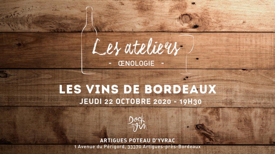 Les Ateliers Œnologie - Dock du Vin ARTIGUES - Les Vins de Bordeaux