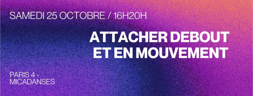 Attacher debout et en mouvement