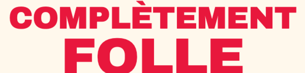 Attention ! Ma coloc est complètement folle
