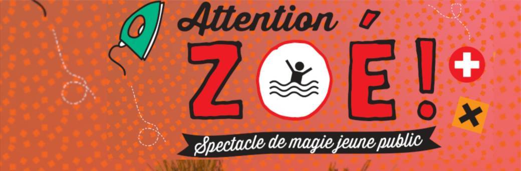 Attention Zoé
