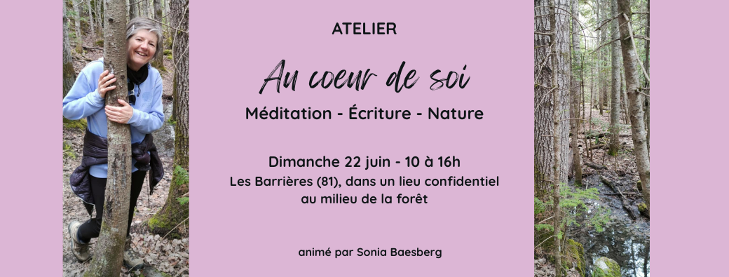 Au coeur de soi - Méditation, écriture et nature
