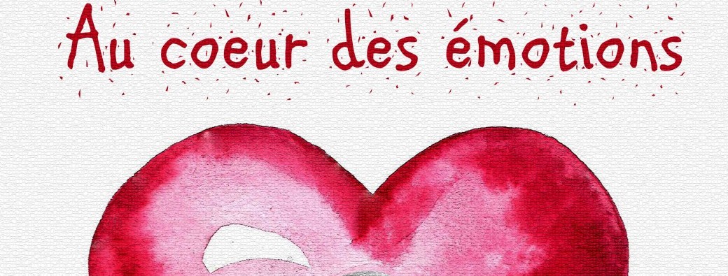 AU COEUR DES EMOTIONS