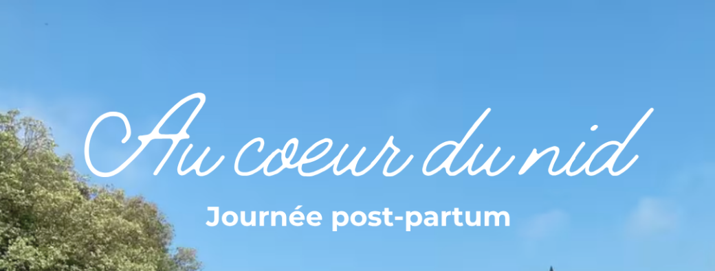 Au coeur du nid - Journée Post Partum