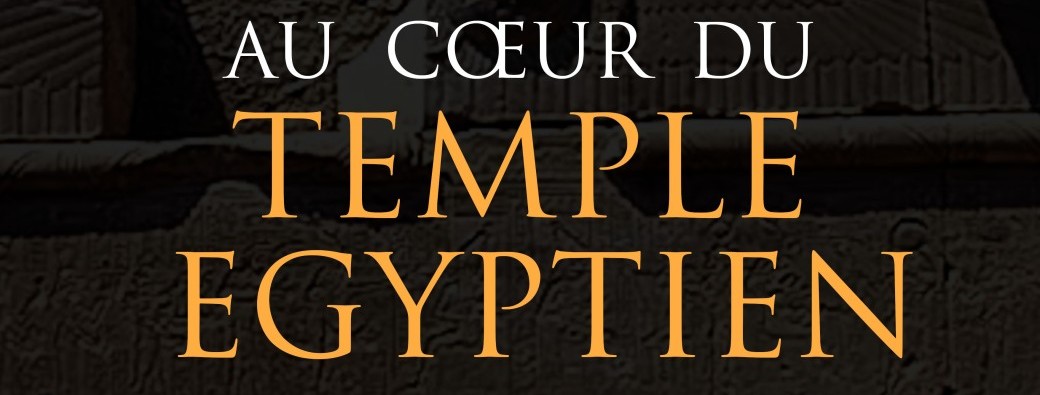 Au cœur du temple Égyptien