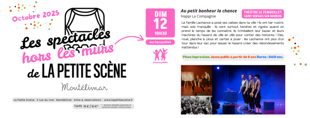 Au Petit Bonheur La Chance / Dim. 12 Oct. 2025 / THÉÂTRE LE FENOUILLET
