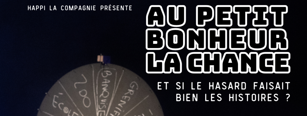 Au petit bonheur la chance (jeune public)