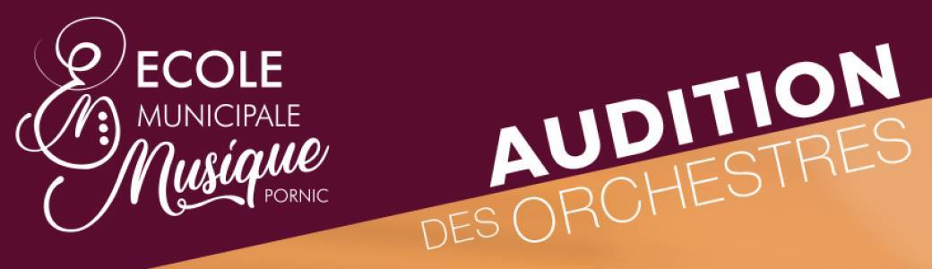 Audition des orchestres