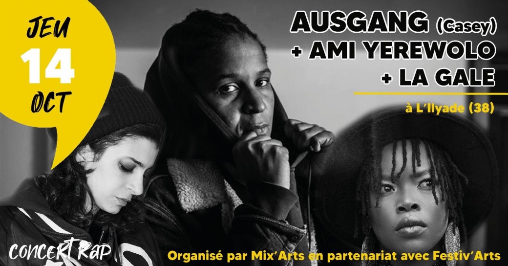 AUSGANG (Casey) + LA GALE + AMI YEREWOLO