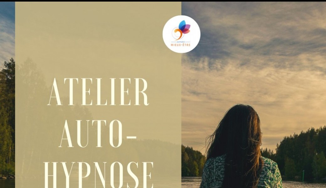 Atelier "Auto-Hypnose : utilisons les pouvoirs de notre inconscient"