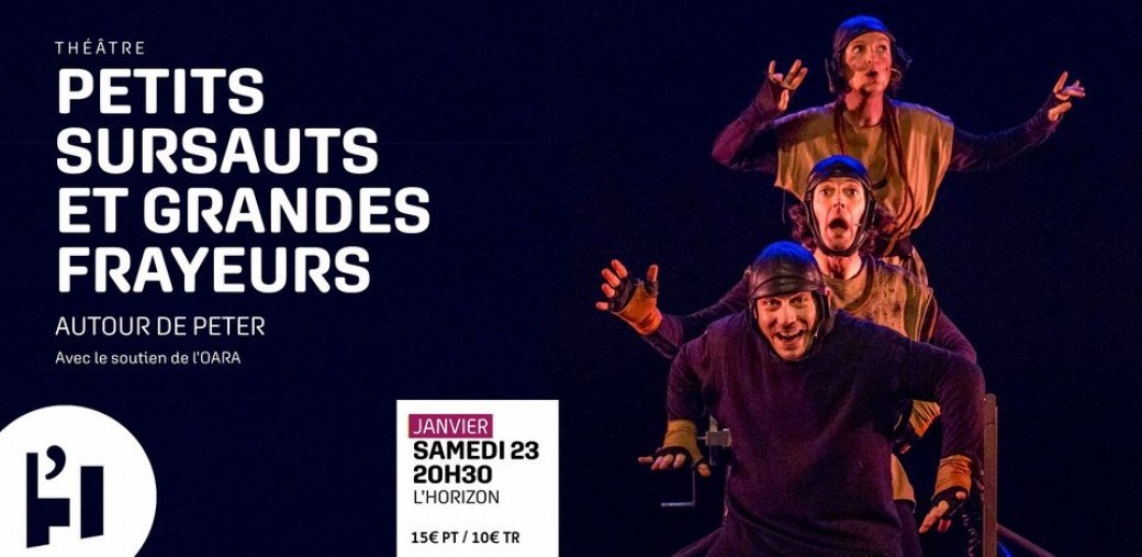 Autour de Peter | Petits sursauts et grandes frayeurs | Théâtre