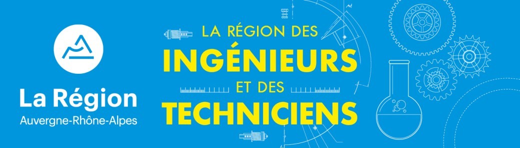 Auvergne-Rhône-Alpes, la Région des ingénieurs et des techniciens