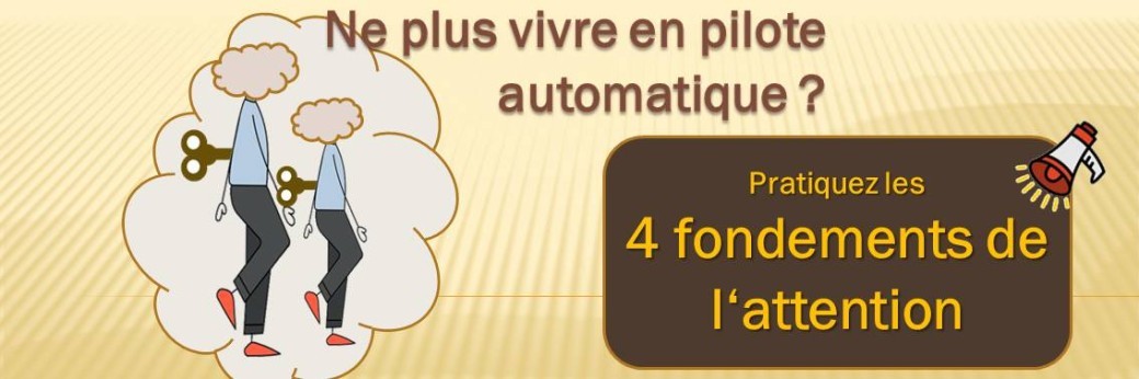 Les 4 fondements de l'attention