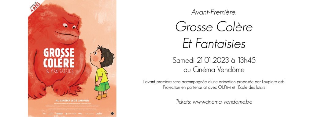 Avant-Première: Grosse Colère Et Fantaisies